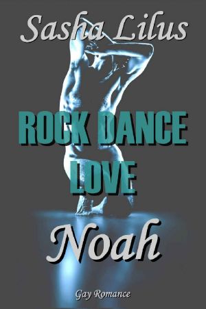[Rock Dance Love 02] • Noah